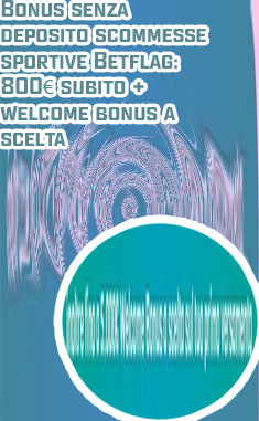 Bonus registrazione senza deposito