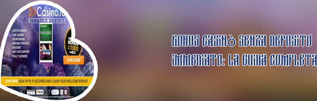 Casino bonus senza deposito immediato