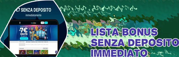 Slot bonus senza deposito immediato
