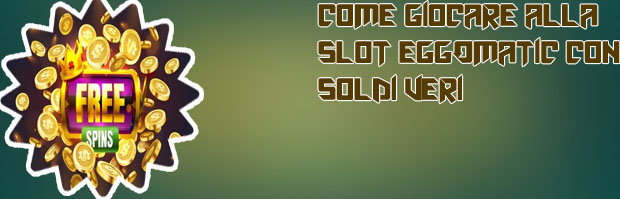 Slot free spin gratis soldi veri