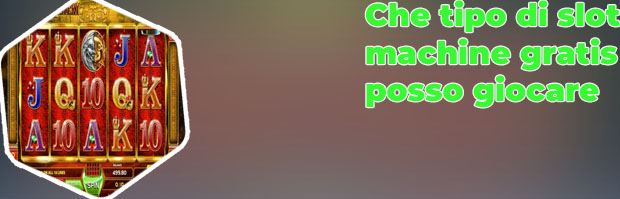 Slot machine gioca gratis