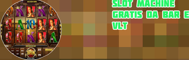 Slot machine gioco gratis