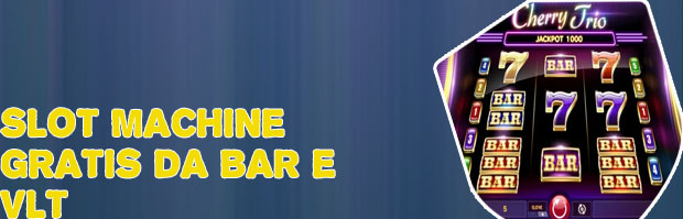 Slot machine gratis giocare
